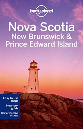 Lonely Planet Nova Scotia, New Brunswick & Prince Edward Island (Travel Guide) Paperback – May 1, 2014