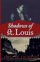 Shadows of St. Louis 0615599095 Book Cover