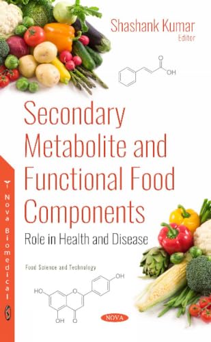 Secondary Metabolite and Functional Food Components: Role in Health and Disease