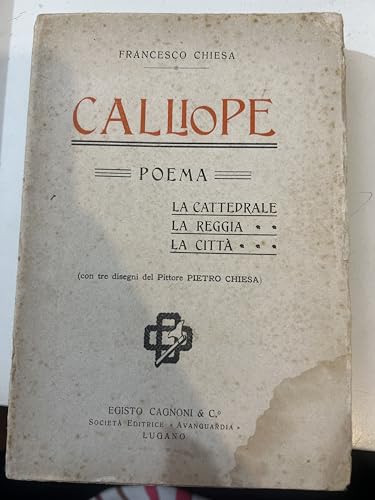 Letteratura Italiana - Francesco Chiesa - Calliope. Poema - Cagnoni 1907 S5