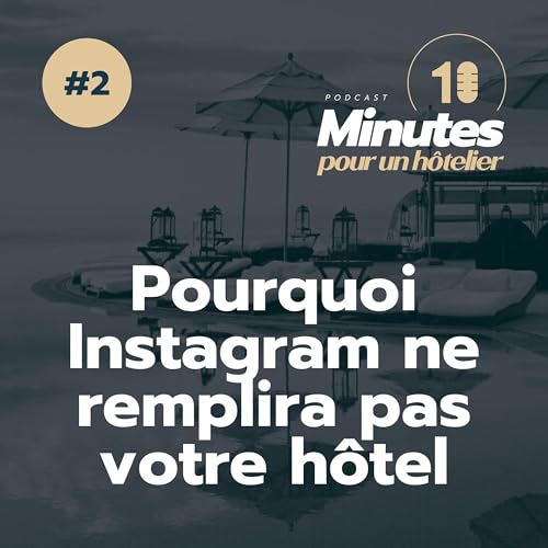 Page de couverture de Pourquoi Instagram ne remplira pas votre h&ocirc;tel