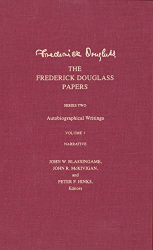 The Frederick Douglass Papers, Series 2: Autobiographical Writings, Vol. 1: Narrative