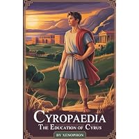 Cyropaedia: The Education of Cyrus