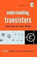 Understanding Transistors and How to Use Them B000SI0EEG Book Cover