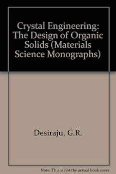 Hardcover Crystal Engineering: The Design of Organic Solids (Materials Science Monographs) Book