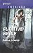 Fugitive Bride: A Thrilling Romantic Suspense (Campbell Cove Academy)