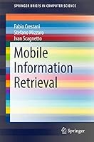 Mobile Information Retrieval 3319607766 Book Cover