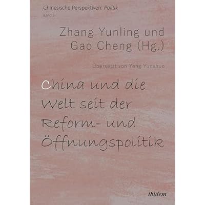 China und die Welt seit der Reform- und &Ouml;ffnungspolitik