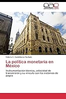 La Politica Monetaria En Mexico 3844344101 Book Cover
