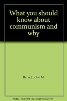 Unknown Binding What you should know about communism and why Book