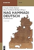 Nag Hammadi Deutsch: Studienausgabe. Nhc I–Xiii, Codex Berolinensis 1 Und 4, Codex Tchacos 3 Und 4 (De Gruyter Texte)
