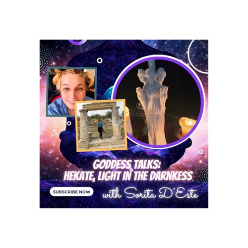 Goddess Talks: Hekate, Light in the Darkness with Sorita D'Este
