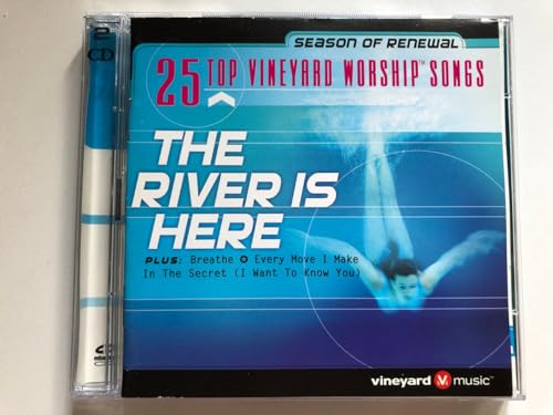 The River Is Here: 25 Top Vineyard Worship Songs