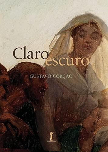 Claro Escuro — Ensaios Sobre Casamento, Divórcio, Amor, Sexo E Outros Assuntos