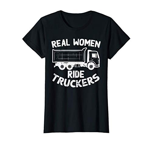 Donna Real Women Ride Truckers Truck Drivers Wife Girlfriend Gift Maglietta