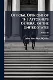 Official Opinions of the Attorneys General of the United States: Advising the President and Heads of Departments, in Relation to Their Official Duties; Volume 16