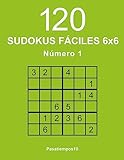 120 Sudokus fáciles 6x6 - N. 1: Volume 1