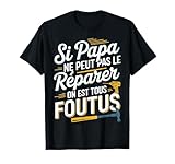 Cette phrase drôle met en avant l'importance du papa bricoleur dans la famille. Pour chaque mécanicien en herbe, c'est un hommage à ses talents de réparation et d'outil magique. Parfait pour la fête des pères.