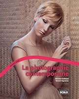 La Photographie contemporaine 2866562836 Book Cover