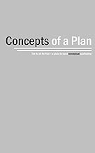 Concepts of a Plan: The Art of No Plan -- a place to build conceptual scaffolding.