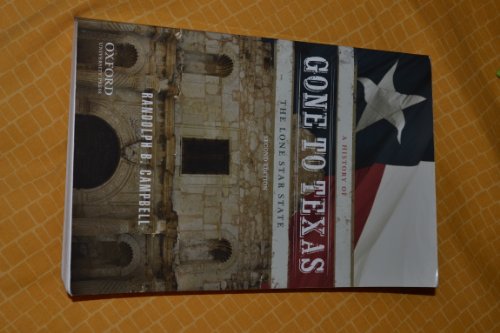 Gone to Texas: A History of the Lone Star State