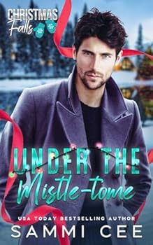 Under The Mistle-tome - Book #5 of the Christmas Falls