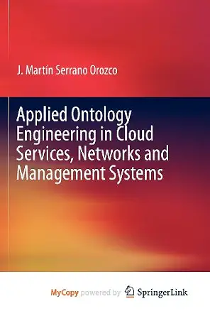 Applied Ontology Engineering in Cloud Services, Networks and Management Systems-Wow! eBook