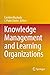 Knowledge Management and Learning Organizations