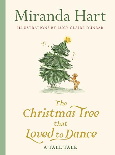 The Christmas Tree that Loved to Dance: From the author of I Haven’t Been Entirely Honest With You comes the funniest, gentlest, cosiest short story you will read this Christmas