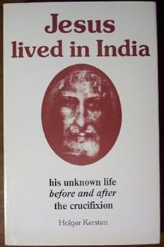 Paperback Jesus Lived in India: His Unknown Life Before and After Crucifixion Book