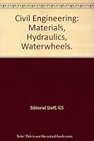Civil Engineering: Materials, Hydraulics, Waterwheels. B000H6G47U Book Cover