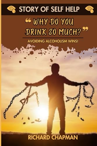 "Why Do You Drink So Much?"