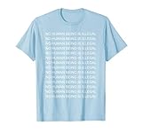 No Human Being Is Illegal T-shirt T-Shirt
