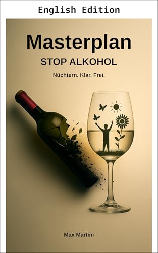  Master Plan: STOP ALCOHOL (English Edition)