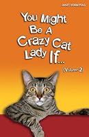 You Might Be A Crazy Cat Lady If ... 0998698733 Book Cover
