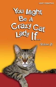 Paperback You Might Be A Crazy Cat Lady If ... (Volume 2) Book