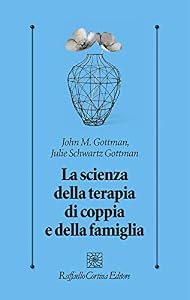 La scienza della terapia di coppia e della famiglia