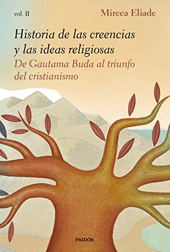 Historia de las creencias y las ideas religiosas II: De Gautama Buda al triunfo del cristianismo (Contextos)