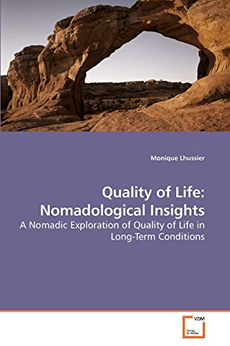 Quality of Life: Nomadological Insights: A Nomadic Exploration of Quality of Life in Long-Term Conditions
