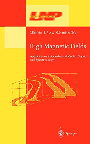 High Magnetic Fields: Applications in Condensed Matter Physics and Spectroscopy (Lecture Notes in Physics)