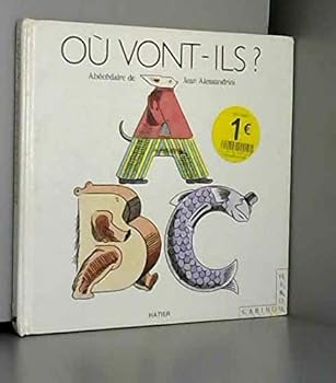 Unknown Binding Ou vont-ils ? abecedaire [French] Book