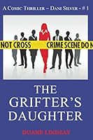The Grifter's Daughter 1521301395 Book Cover