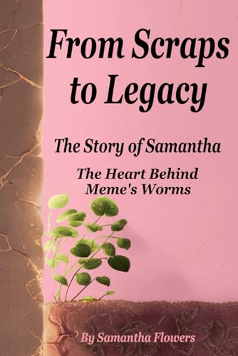 From Scraps to Legacy: The Story of Samantha the Heart
