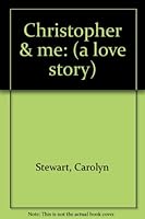 Christopher & me: (a love story) 0961749105 Book Cover