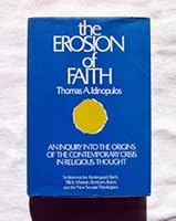 The erosion of faith;: An inquiry into the origins of the contemporary crisis in religious thought, 0812901975 Book Cover