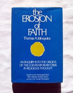 Hardcover The erosion of faith;: An inquiry into the origins of the contemporary crisis in religious thought, Book