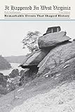 It Happened in West Virginia (It Happened In Series)