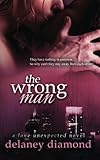 The Wrong Man (Love Unexpected) (Volume 2)
