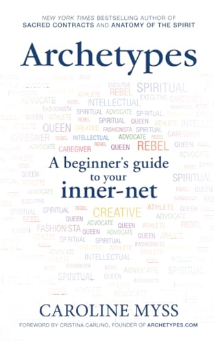 Archetypes: A Beginner'S Guide To Your Inner-Net