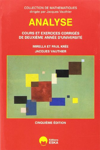 Analyse : cours et exercices corrigés de deuxième année d'université